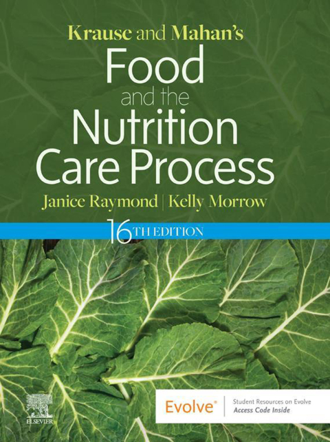 Krause and Mahan’s Food and the Nutrition Care Process